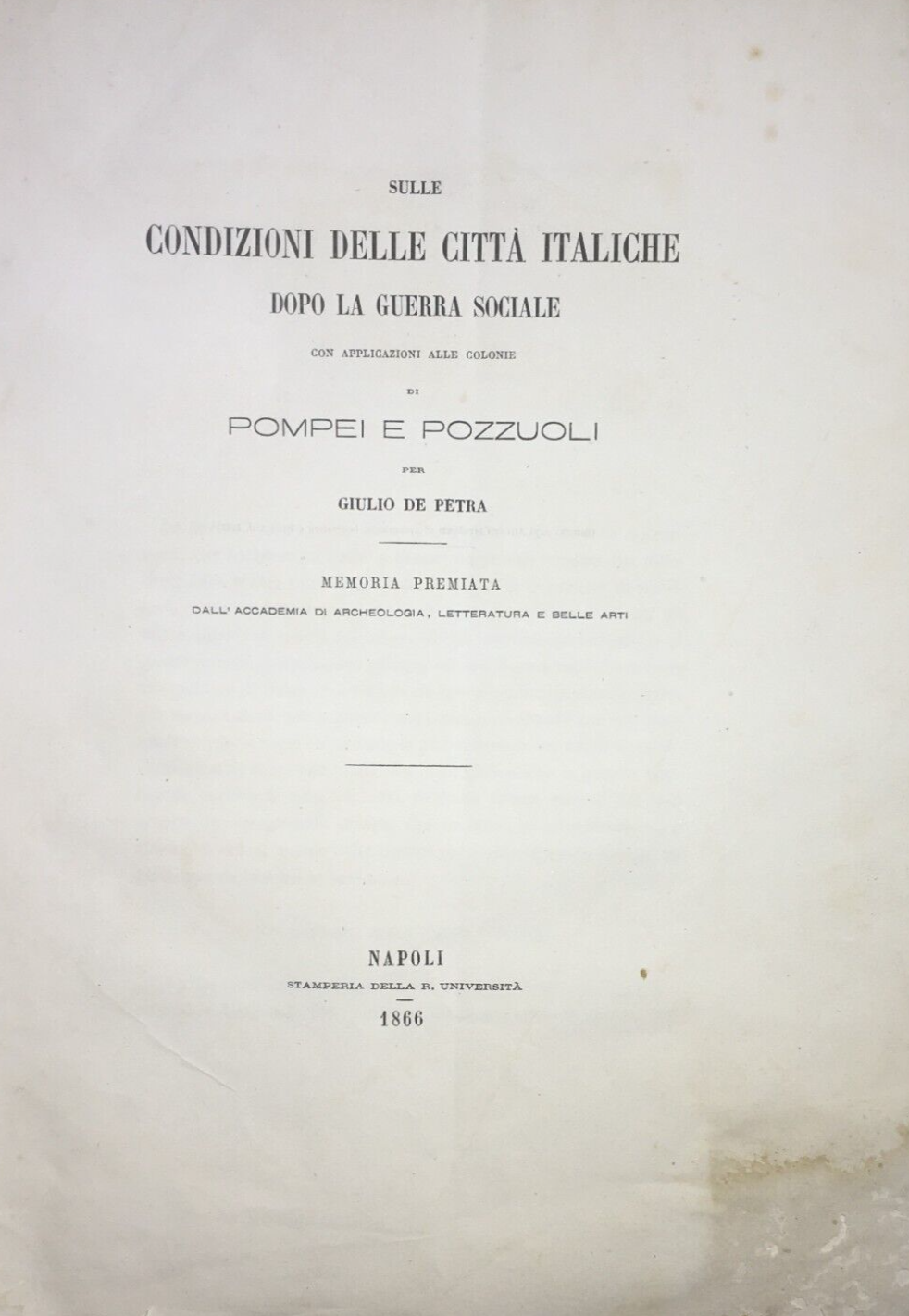 Napoli   Guerra Sociale. Città Italiche, Pompei, Pozzuoli. Antica Memoria Di De Petra