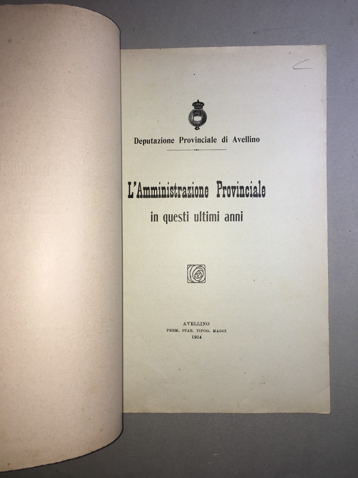 Deputazione Provinciale Di Avellino: L'Amministrazione Provinciale In Questi Ultimi Anni (1914)