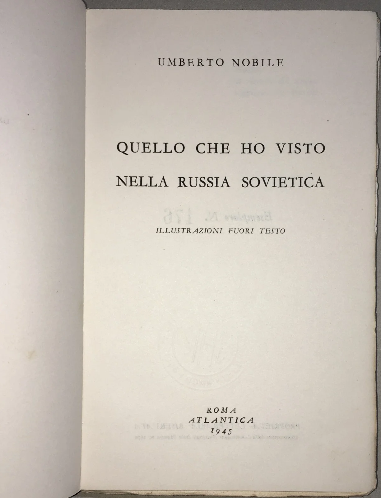 Umberto Nobile - What I Saw in Soviet Russia - Limited Edition 1945