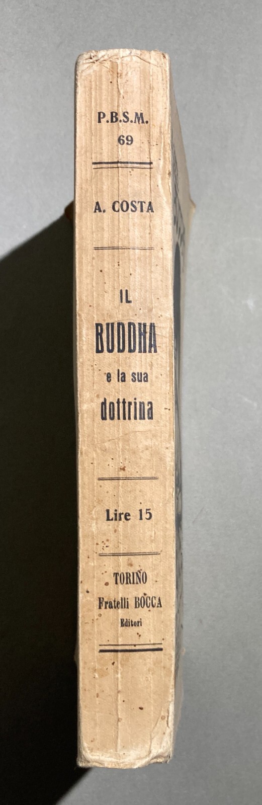 Il Buddha E La Sua Dottrina   Alessandro Costa   Edizione Bocca