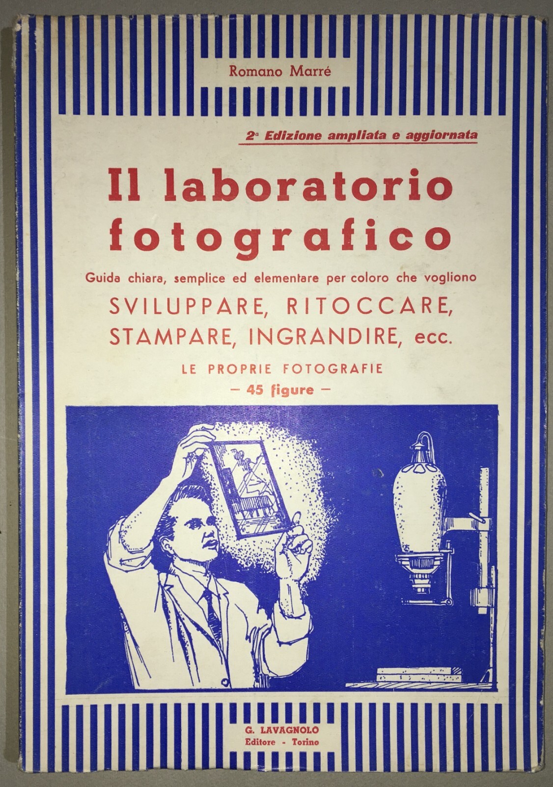 Il Laboratorio Fotografico: Tecnica E Ottica Romano Marré