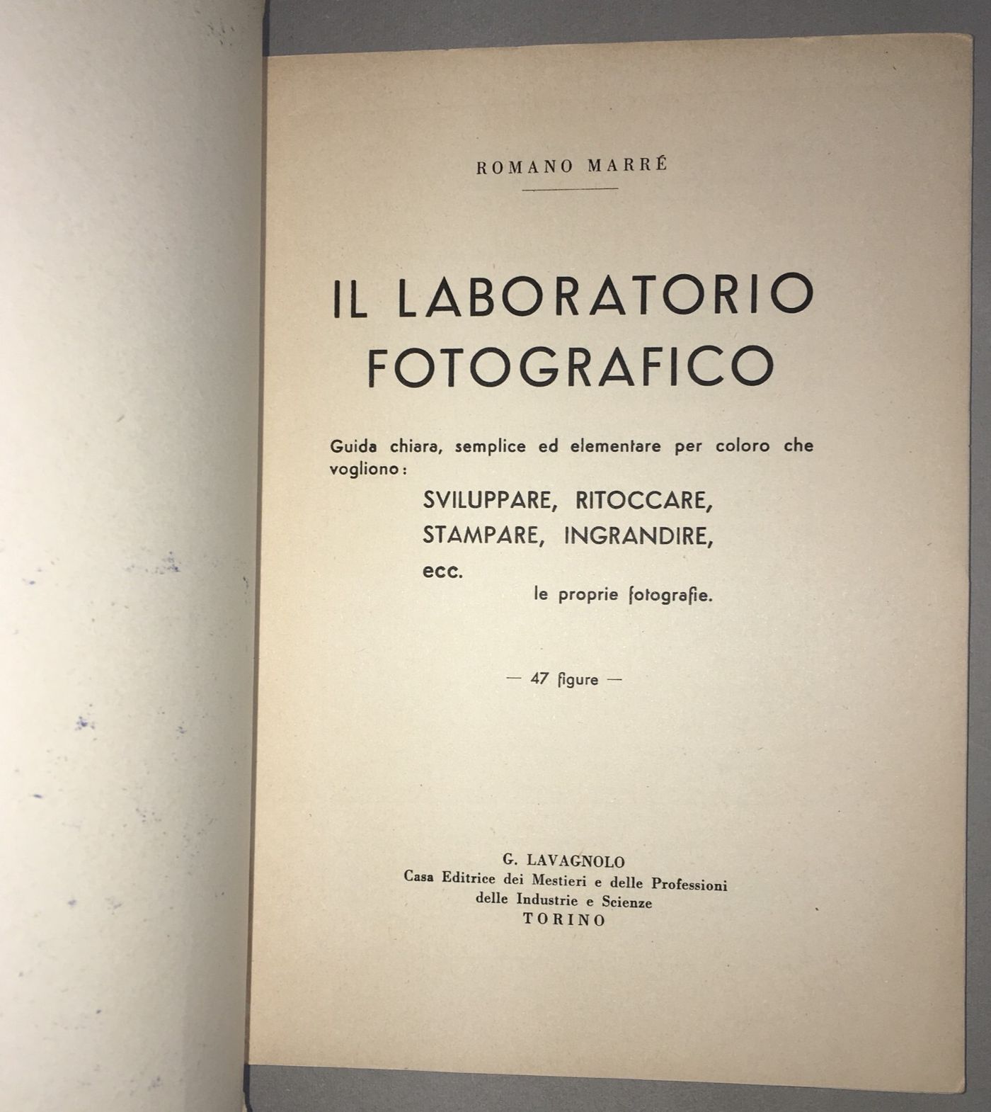 Il Laboratorio Fotografico: Tecnica E Ottica   Romano Marré