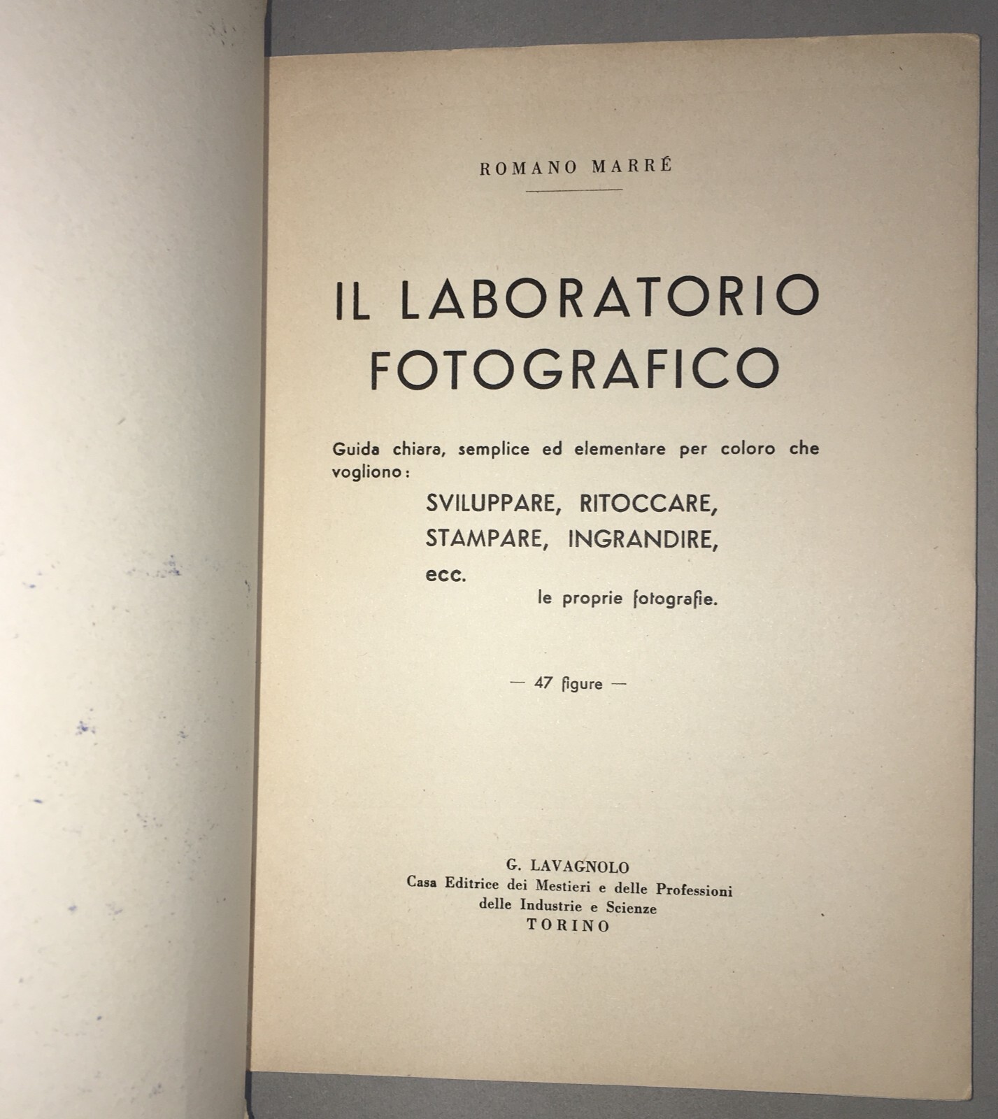 Il Laboratorio Fotografico: Tecnica E Ottica Romano Marré