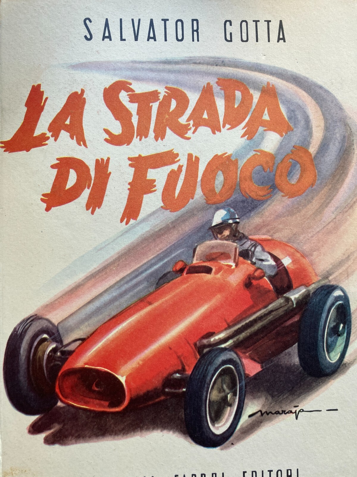 Strada Di Fuoco: Automobilismo Eroico 1898 1908