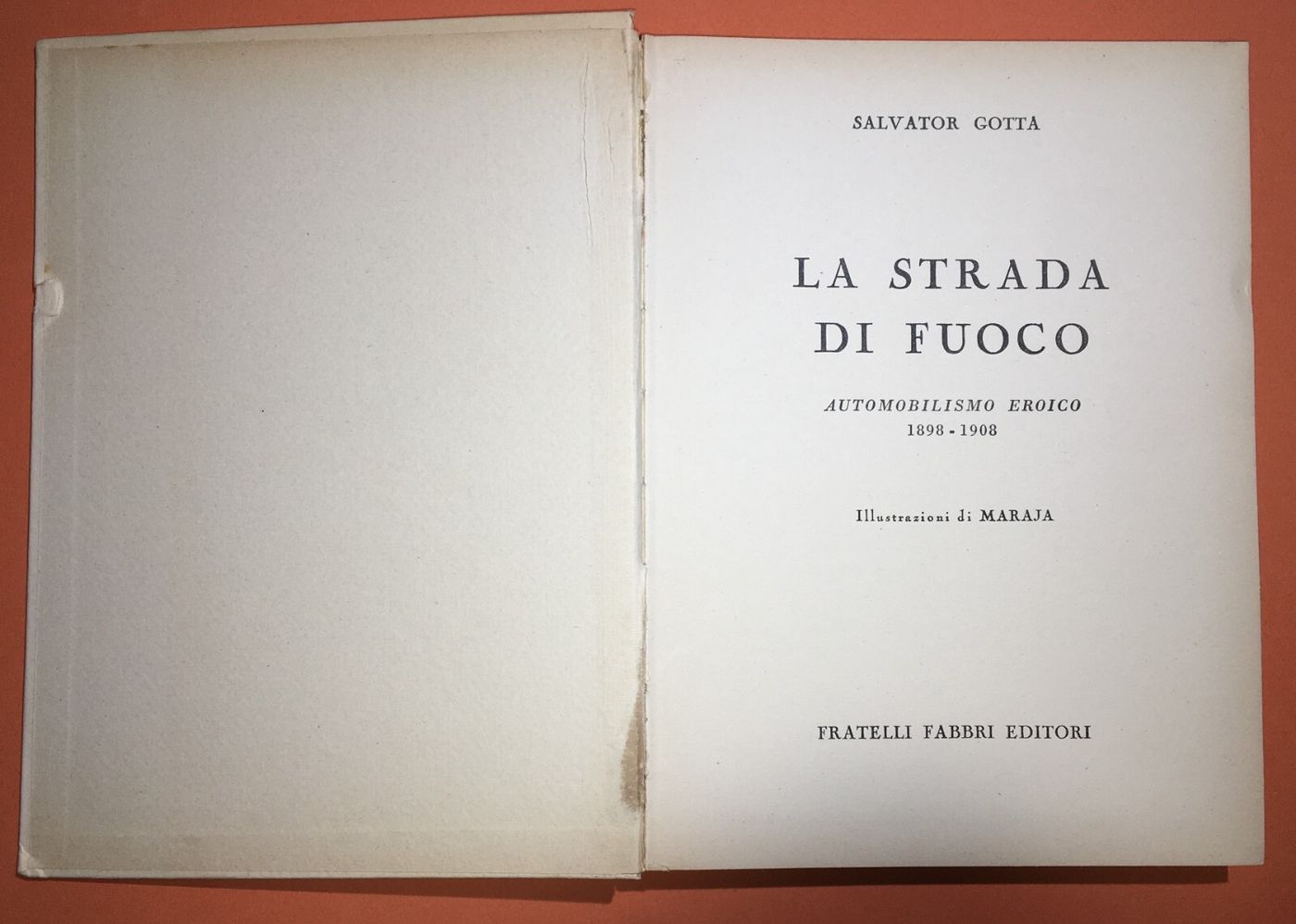 Strada Di Fuoco: Automobilismo Eroico 1898 1908