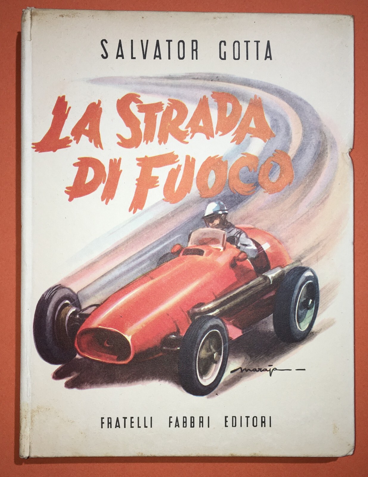 Strada Di Fuoco: Automobilismo Eroico 1898 1908