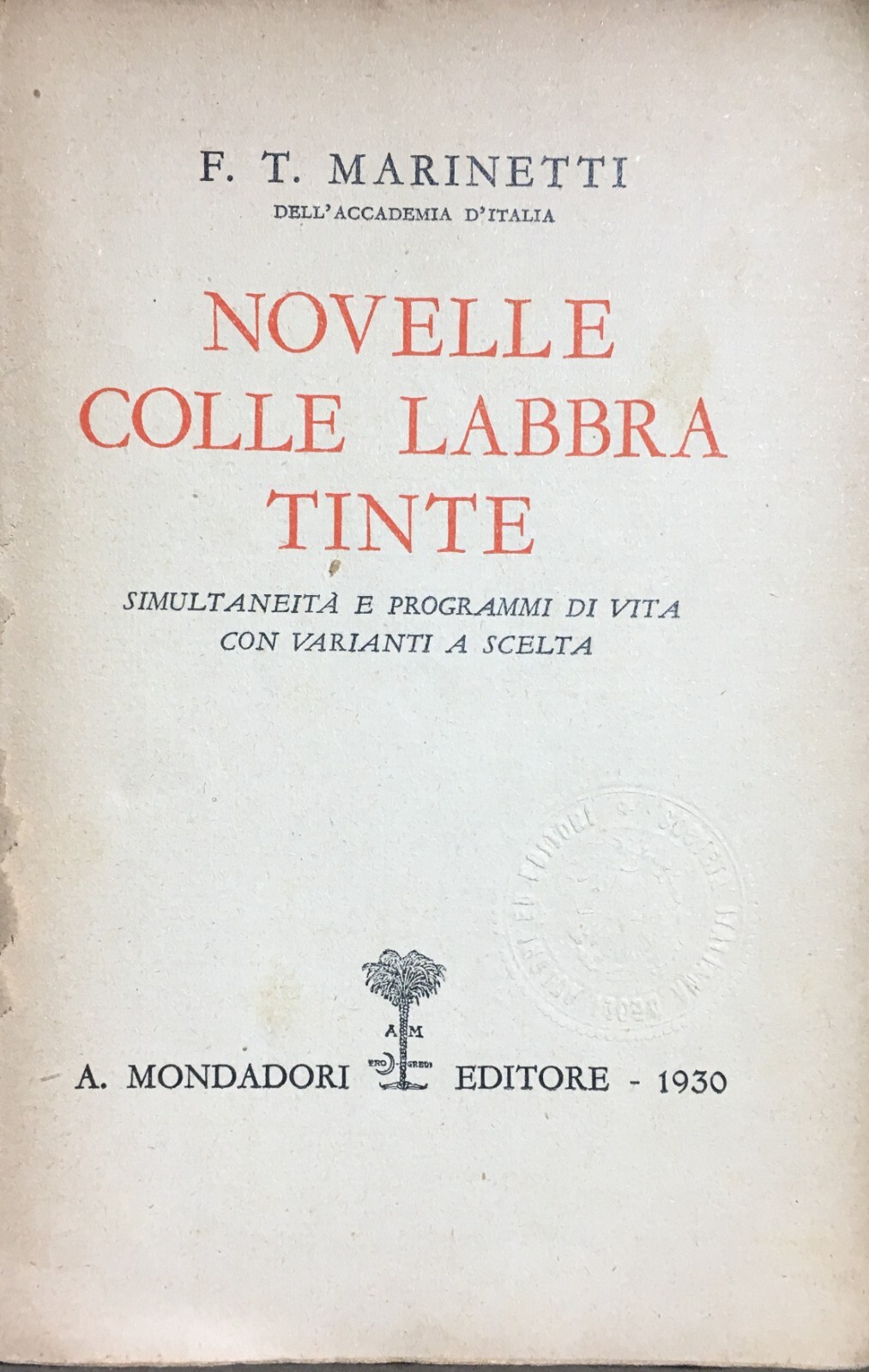 Futurismo. Marinetti, Novelle Con Le Labbra Tinte. 1930