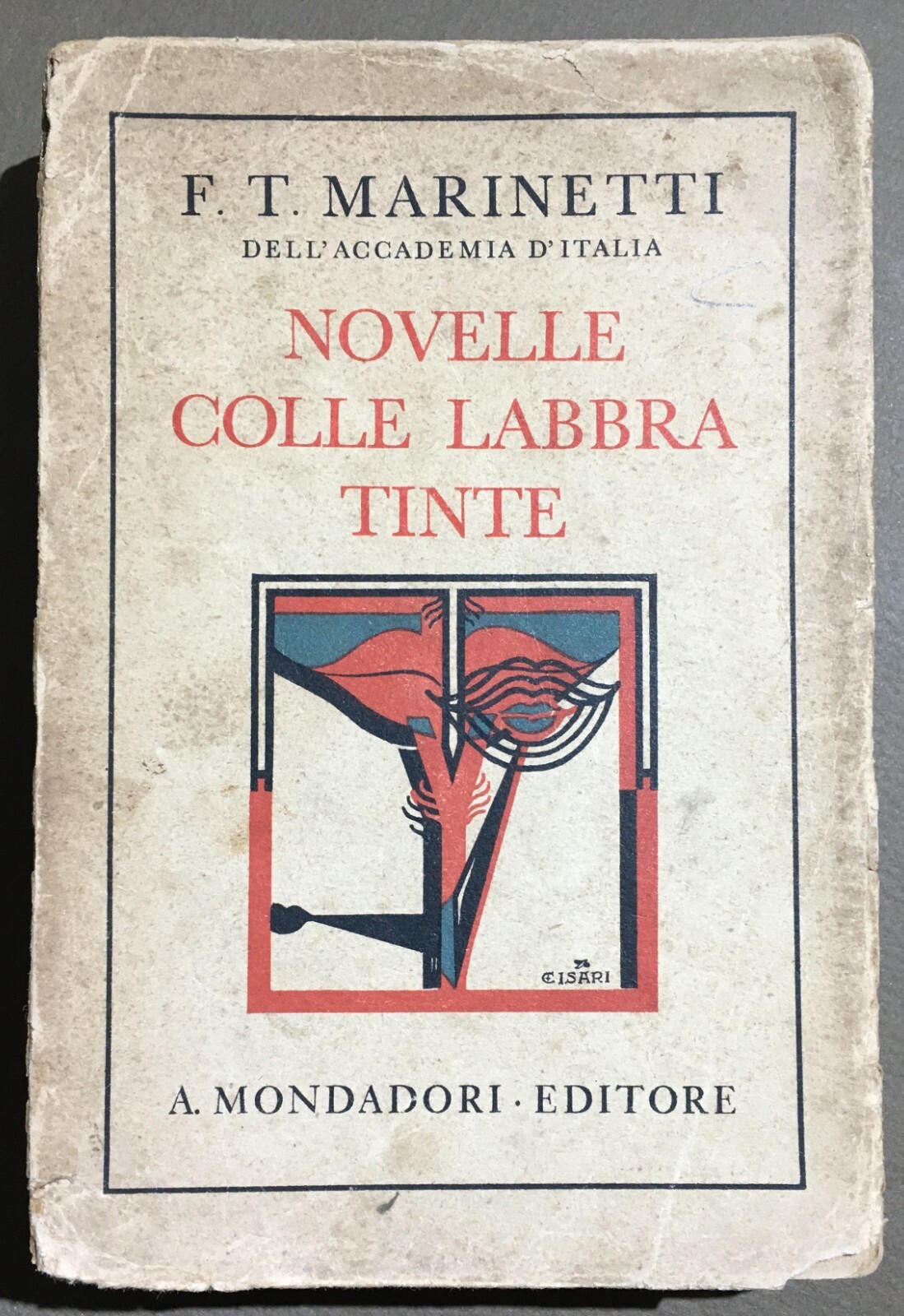 Futurismo. Marinetti, Novelle Con Le Labbra Tinte. 1930