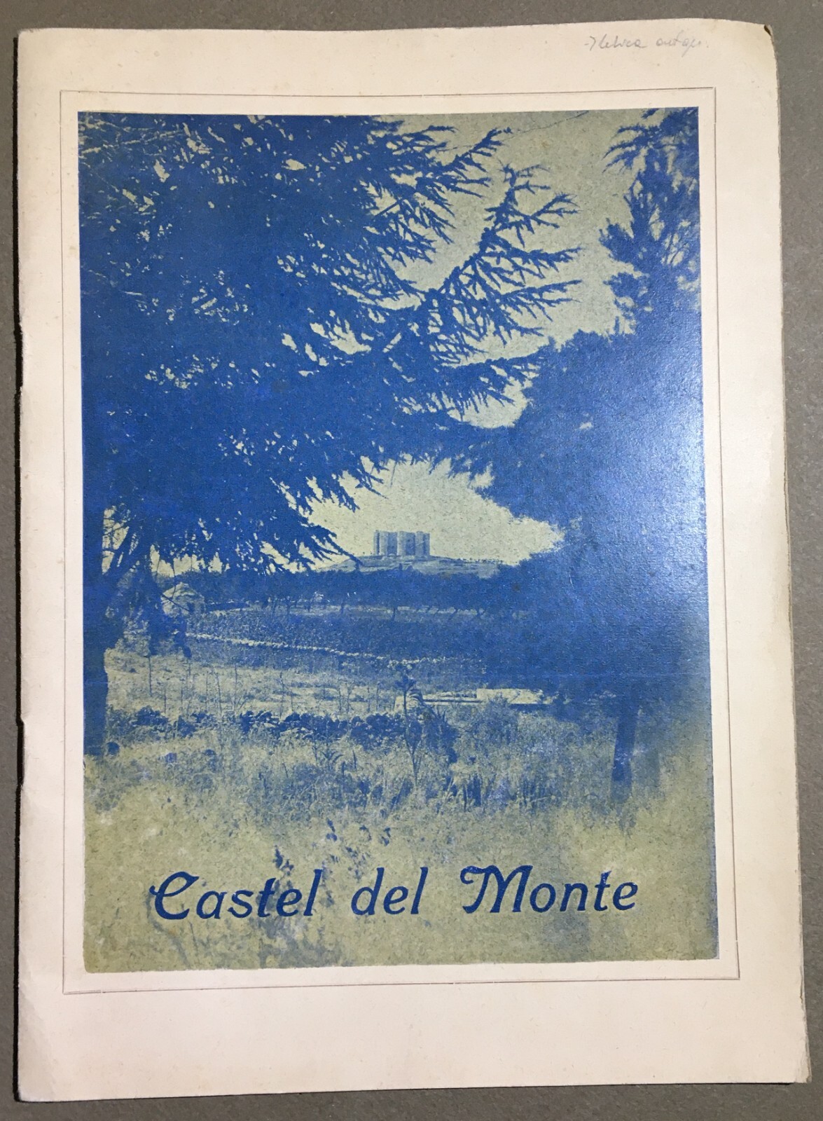 Puglia: Castel Del Monte. Edizione Illustrata. Pasquale Cafaro. Con Dedica Autografa. 1937.