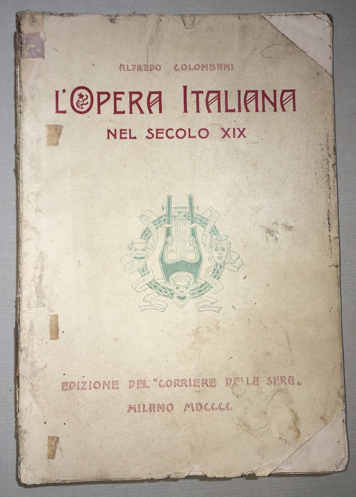 Teatro, Musica, Musicisti: L'Opera Teatrale Italiana   Colombani   Antica Edizione   1900