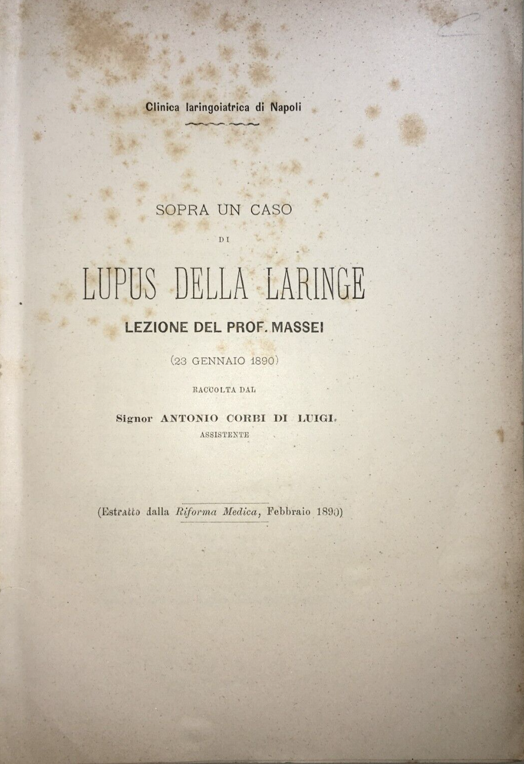 Medicina, Otorinolaringoiatria: Lupus Della Laringe. Massei, Corbi. Napoli, 1890