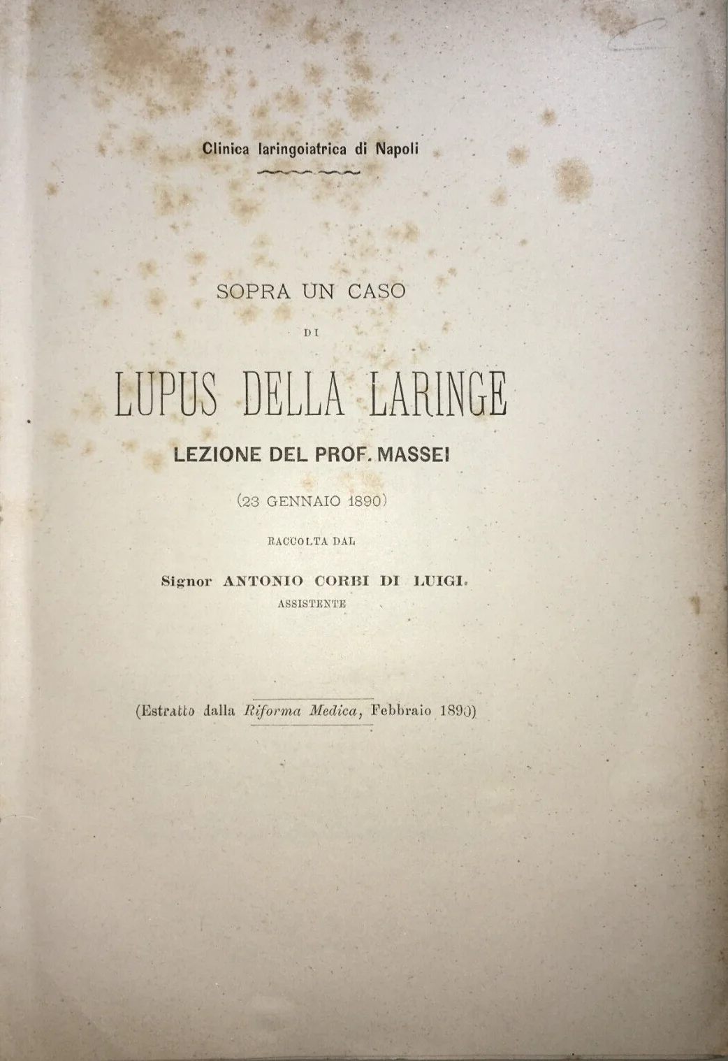 Medicine, Otorhinolaryngology: Lupus of the Larynx. Massei, Corbi. Naples, 1890