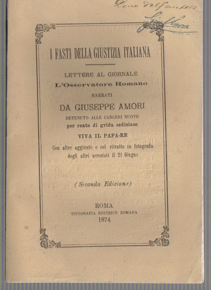 Giuseppe Amori, I Fasti Della Giustizia Italiana (1874)   Questione Romana E Arresti In Vaticano