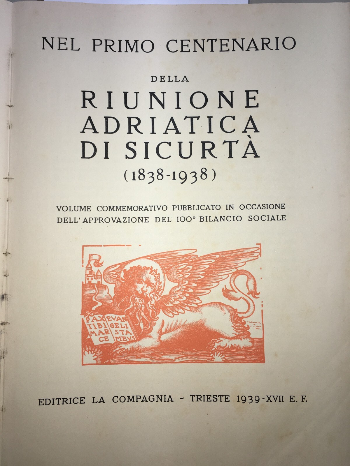 Nel Primo Centenario Della Riunione Adriatica Di Sicurtà (1838 1938)