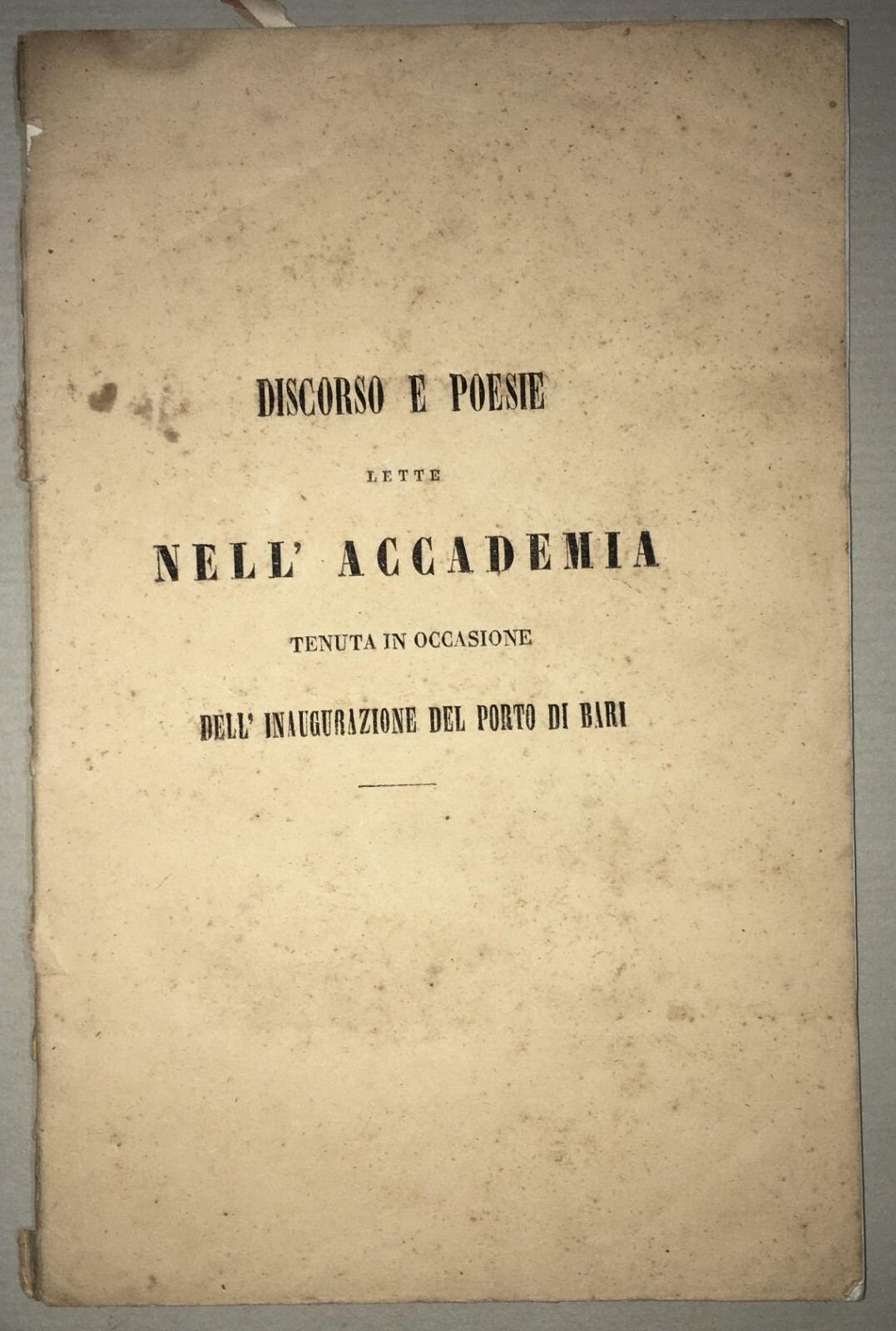 Puglia, Bari. Inaugurazione Del Porto: Discorsi E Poesie (1856)