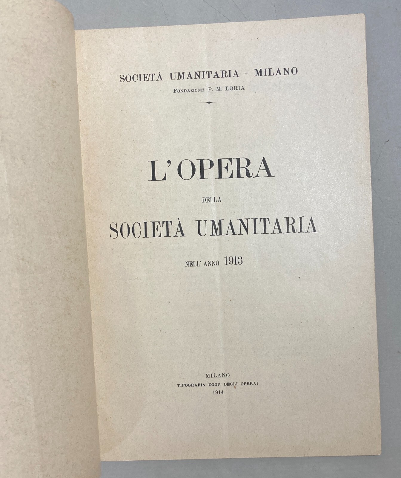 Società Umanitaria Milano: L'Opera Della Società Umanitaria Nell'Anno 1913