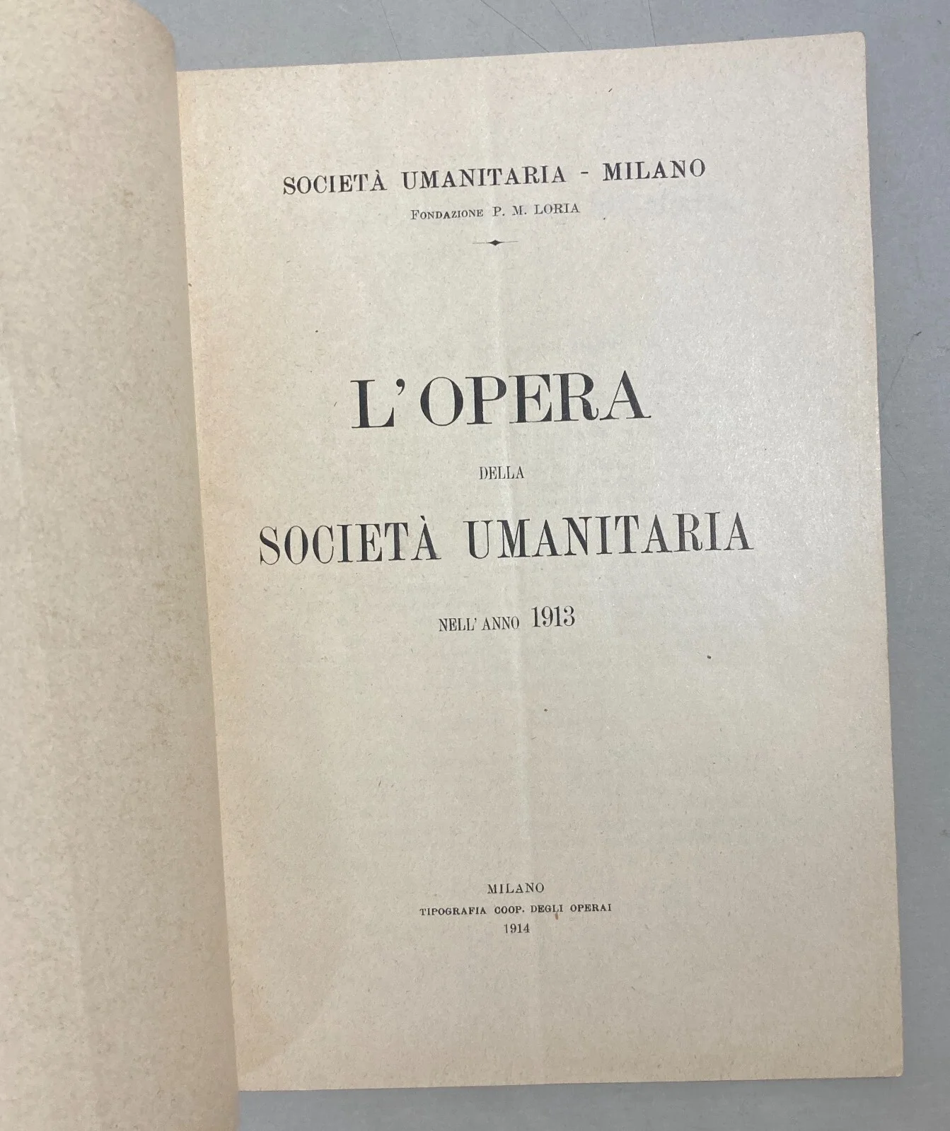 Società Umanitaria Milano: L'Opera della Società Umanitaria nell'Anno 1913