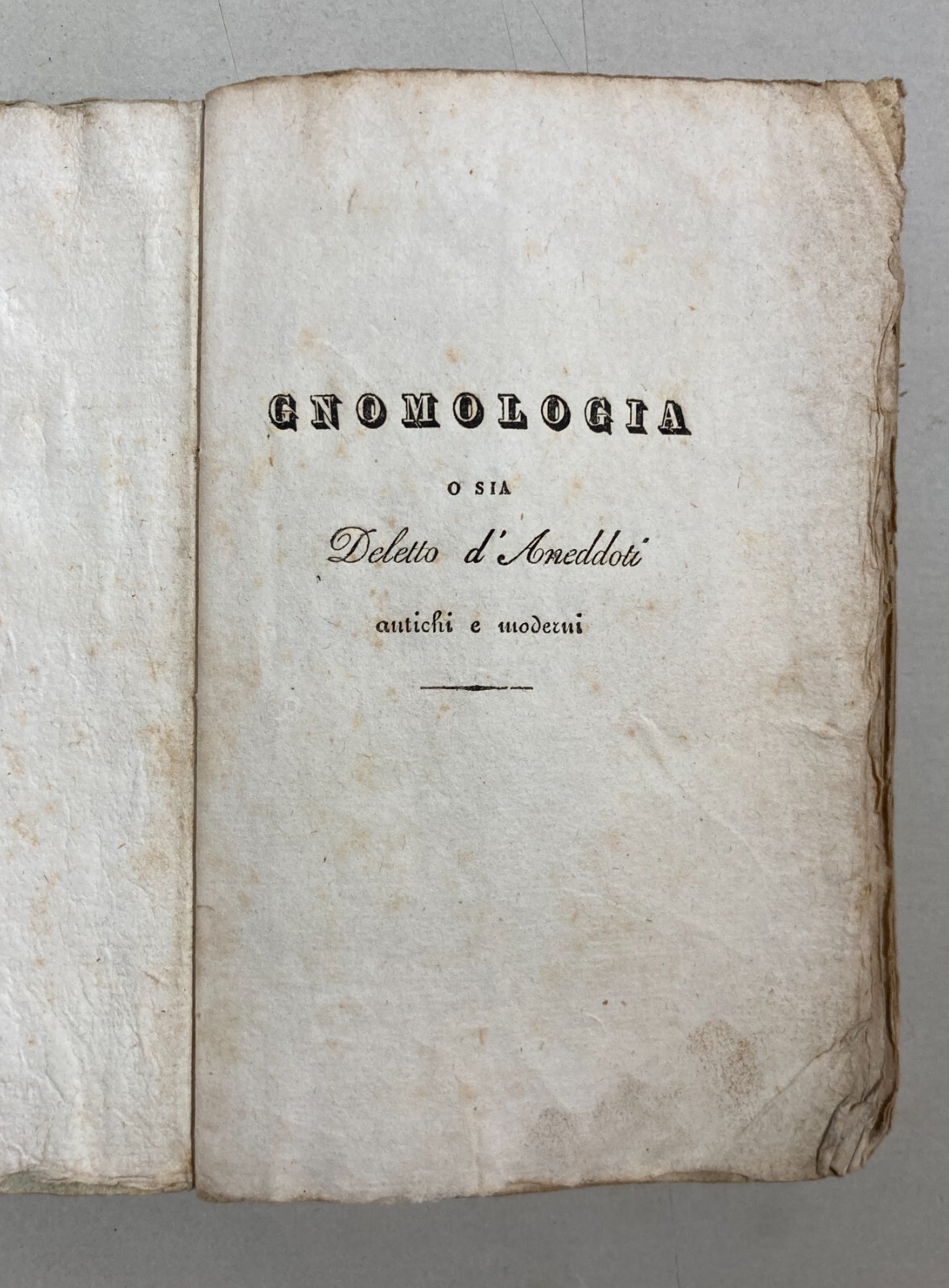 Gnomologia O Sia Diletto d'Aneddoti Antichi E Moderni   Nicola Pasco (1831)