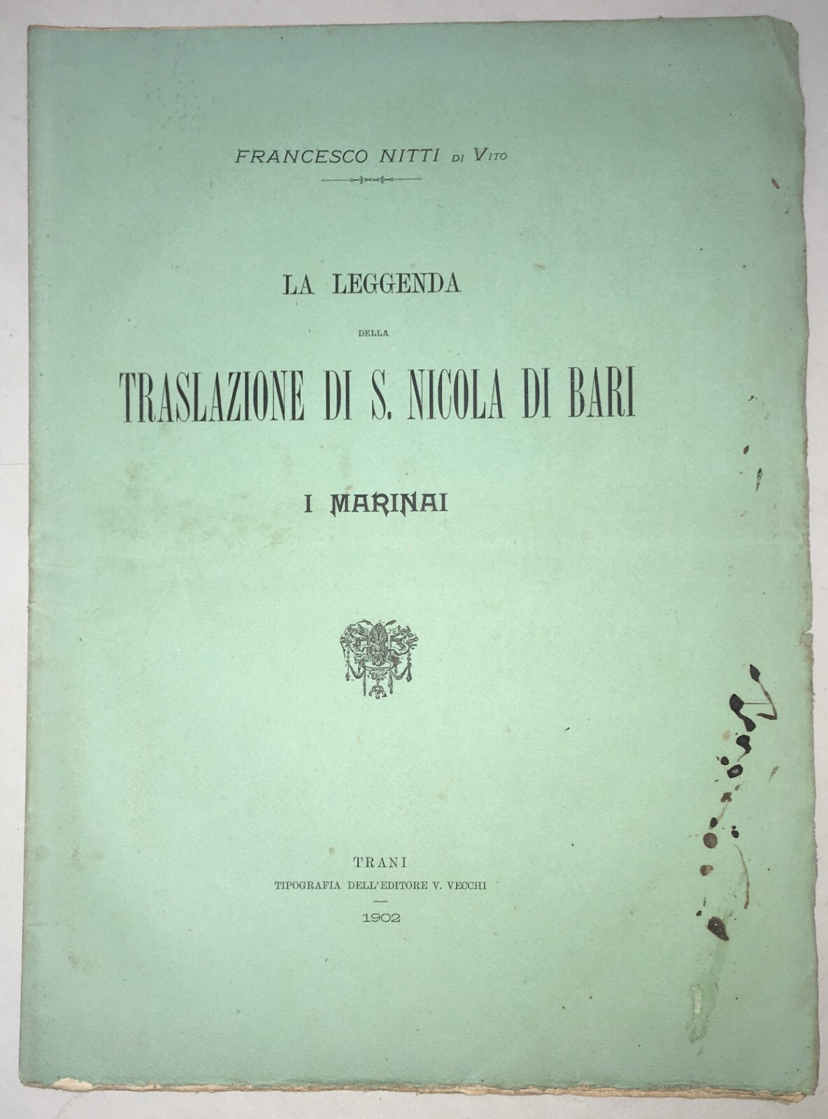 Puglia   Traslazione Di San Nicola   I Marinai   Antica Edizione   Francesco Nitti   1902