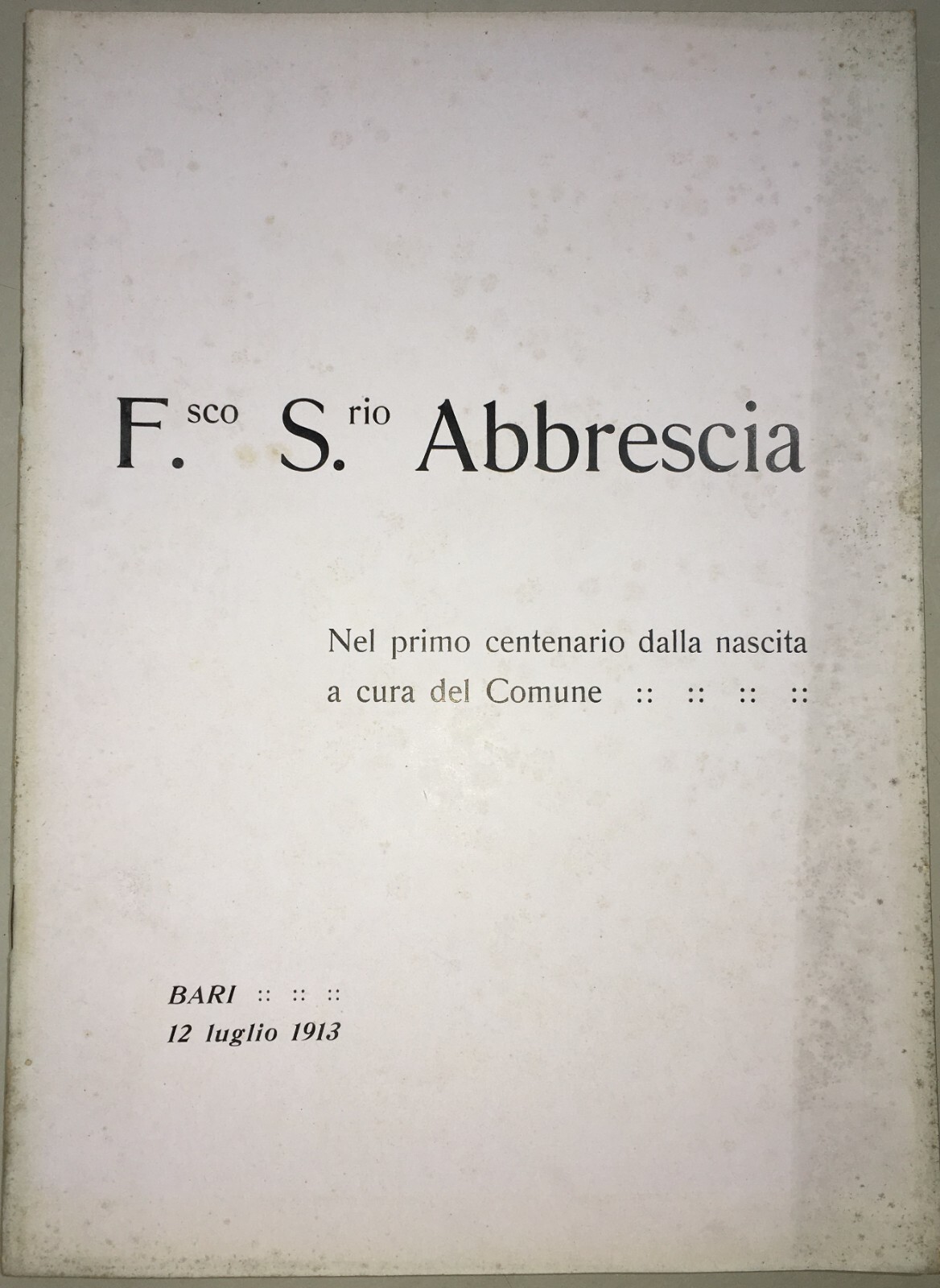Francesco Saverio Abbrescia Nel Primo Centenario Dalla Nascita (1913)
