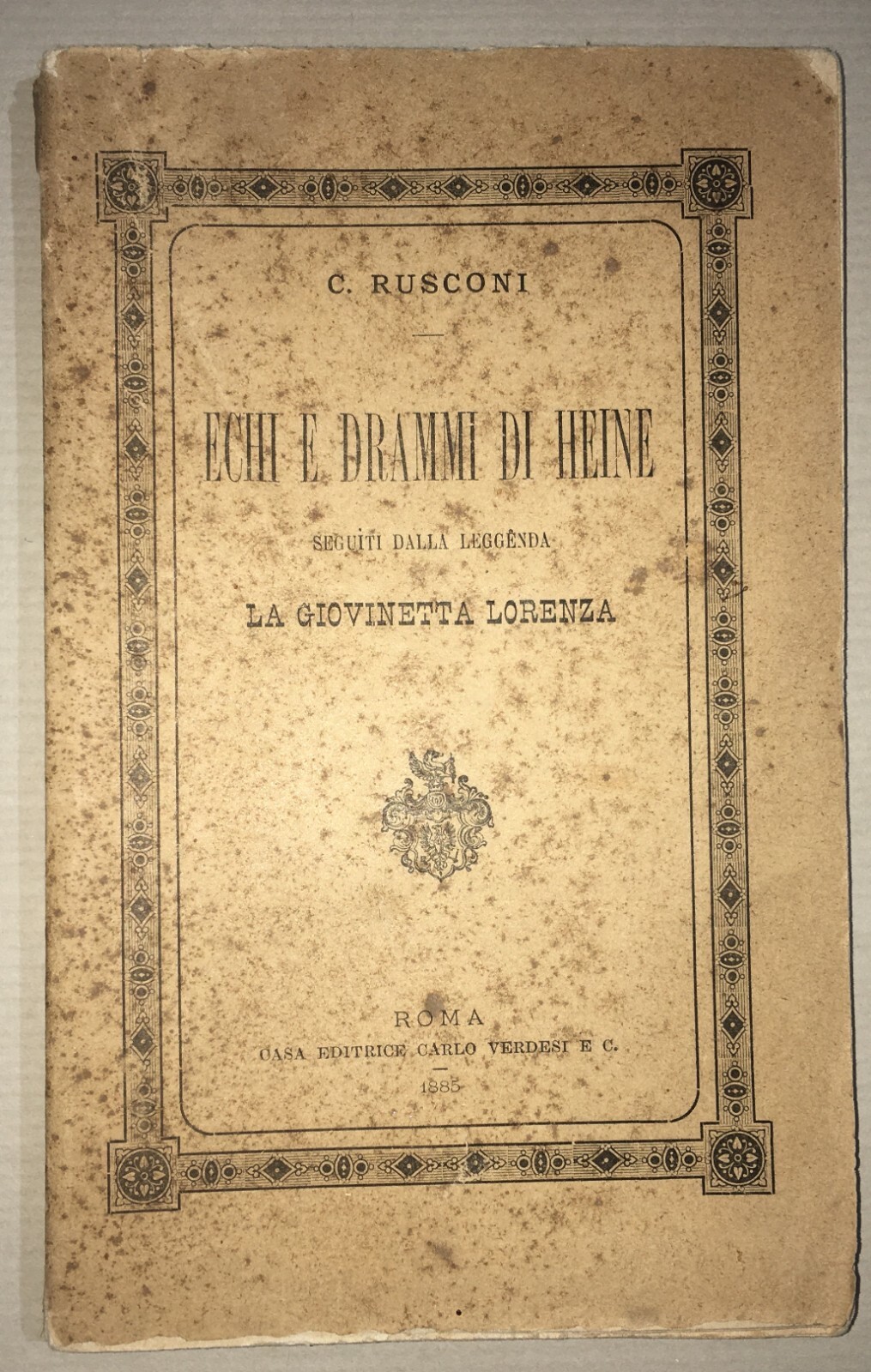 Heine   Echi E Drammi   La Leggenda Lorenza   Sicilia   Rusconi   1885