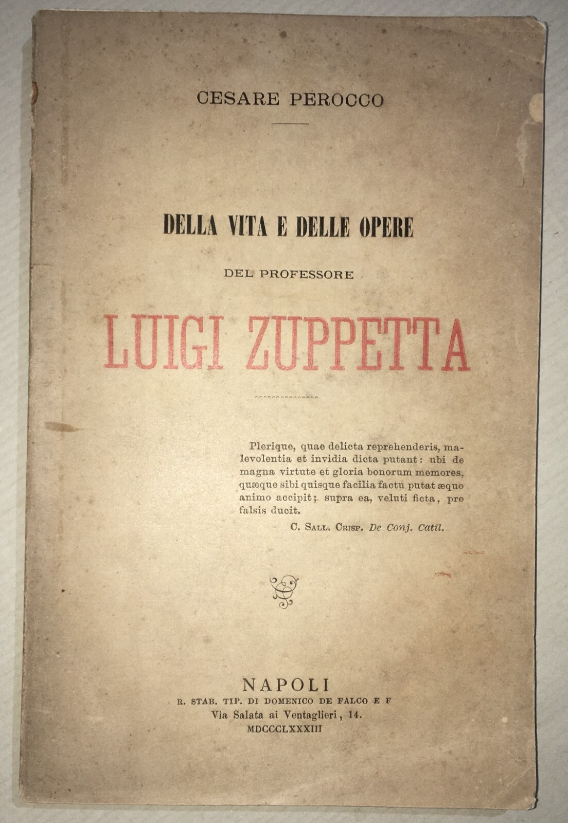 Risorgimento, Politica, Garibaldi, Puglia: Luigi Zuppetta (Perocco)   Antica Edizione