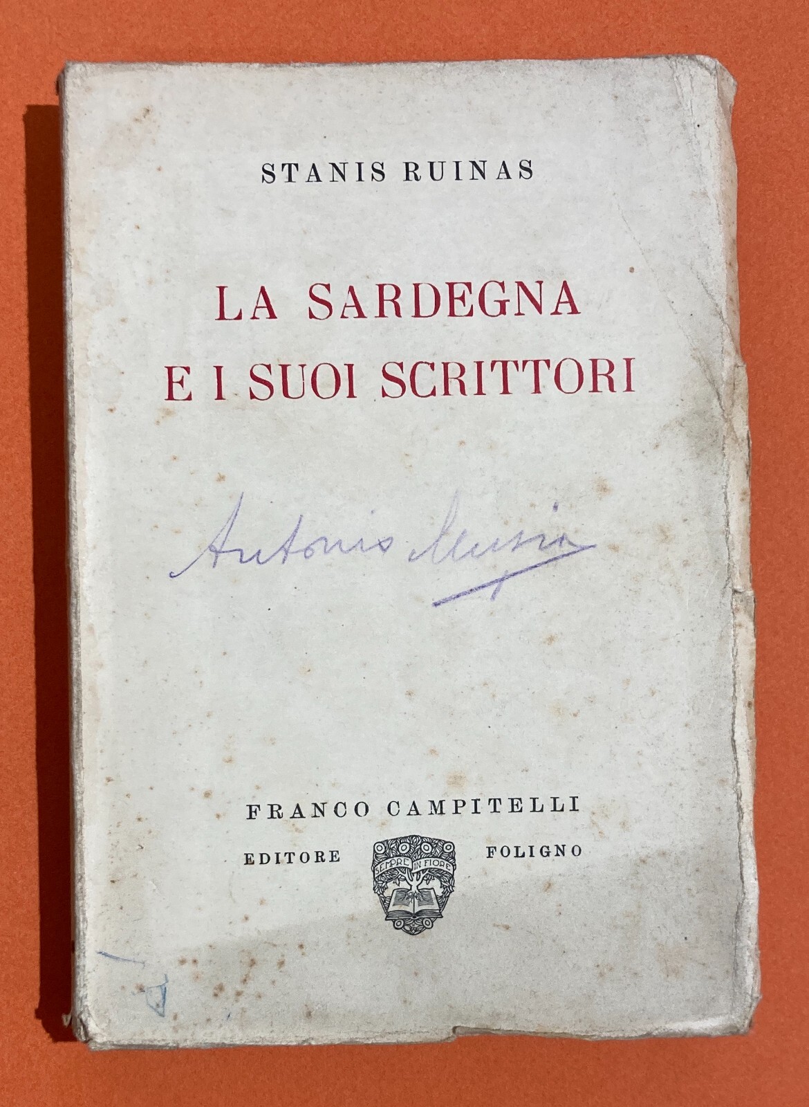 Sardegna: Letteratura E Scrittori. Stanis Ruinas. Campitelli.