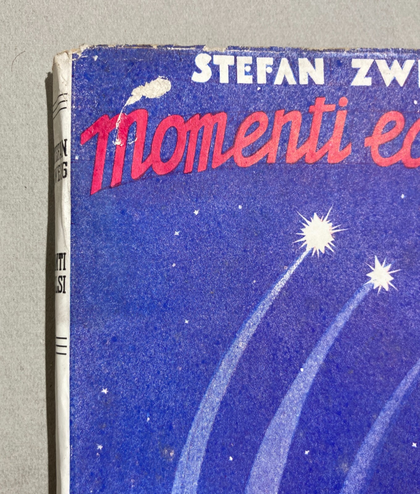 Stefan Zweig   Momenti Eccelsi   Goethe, Handel, Eldorado, Polo Sud   Copertina Di M. Leone   1935