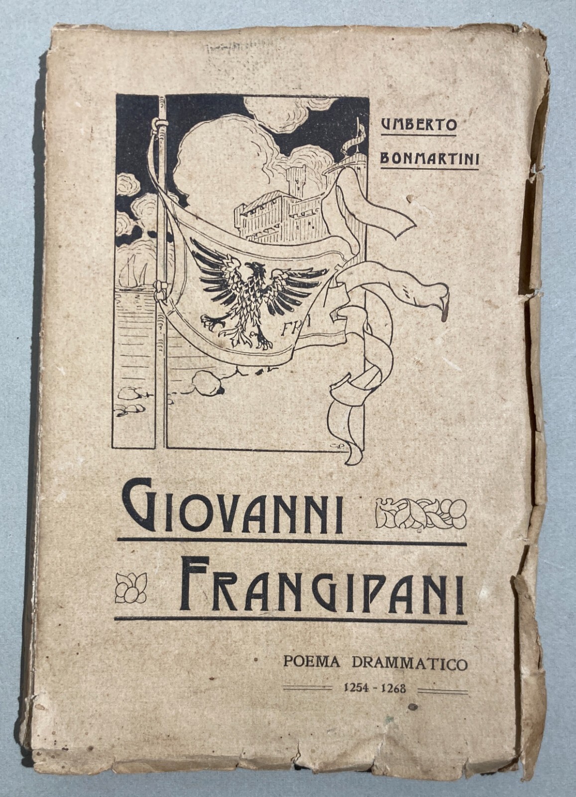 Giovanni Frangipani: Poema Drammatico Di Umberto Bonmartini