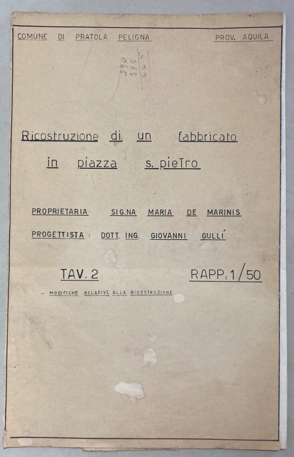 Abruzzo, Pratola Peligna. Progetto Di Ricostruzione Di Un Fabbricato In Piazza S. Pietro Dell'Ingegnere Giovanni Gullì