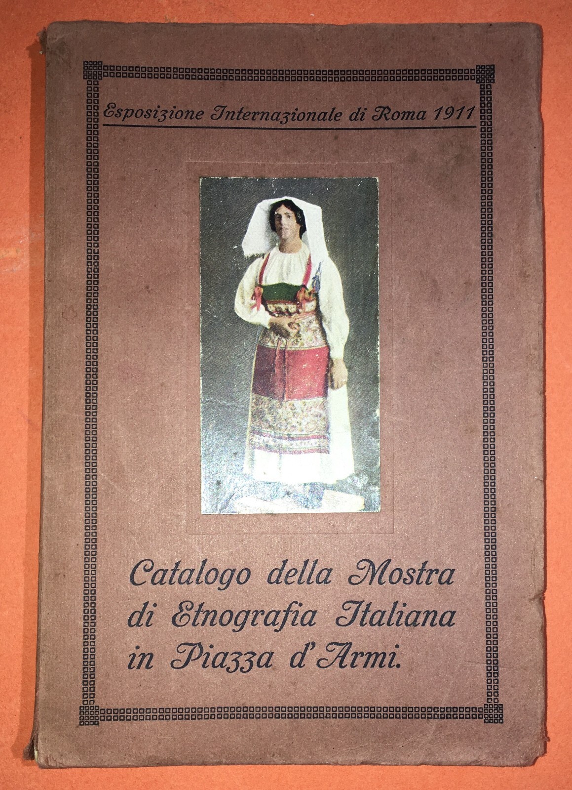 Arte, Folklore, Antropologia, Etnografia: Roma 1911, Raro Catalogo Illustrato