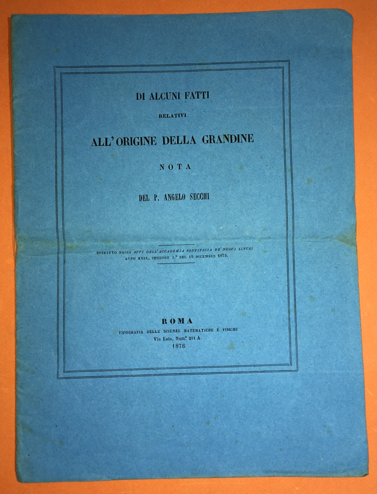 Atmosfera: Scienze Metereologiche, Fenomeno Della Grandine. Secchi, Poitevin, 1876