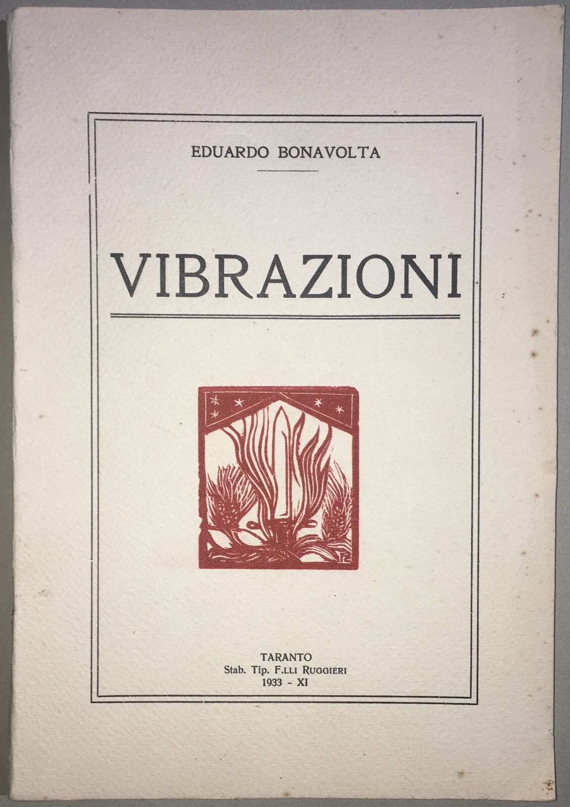 Eduardo Bonavolta, Vibrazioni. Taranto, 1933. Letteratura, Teatro E Militaria.