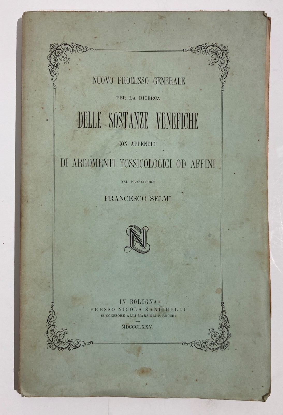 Chimica, Sostanze Venefiche E Tossicologia: Veleni E Arsenico   Francesco Selmi (1875)