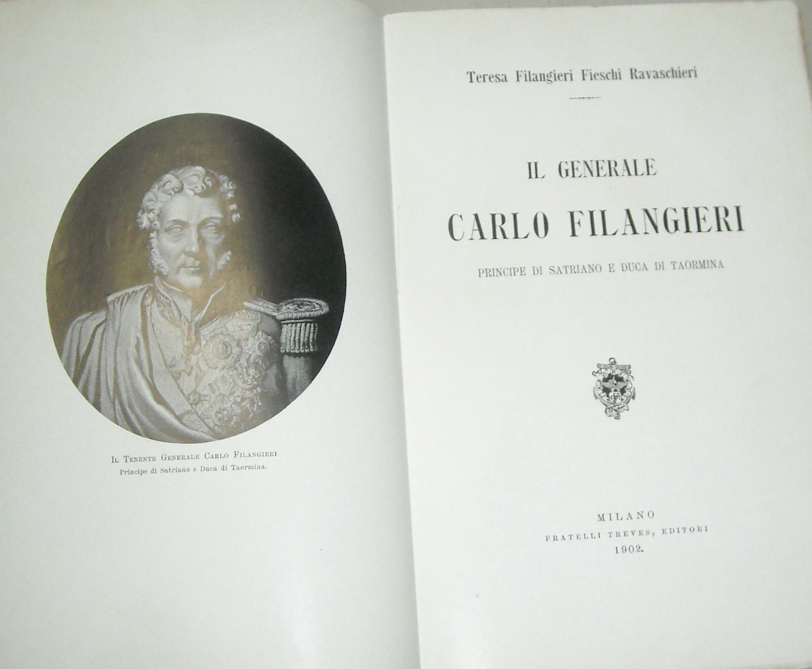 Il Generale Carlo Filangieri Principe Di Satriano E Duca Di Taormina Teresa Filangieri Fieschi Ravaschieri (1902)