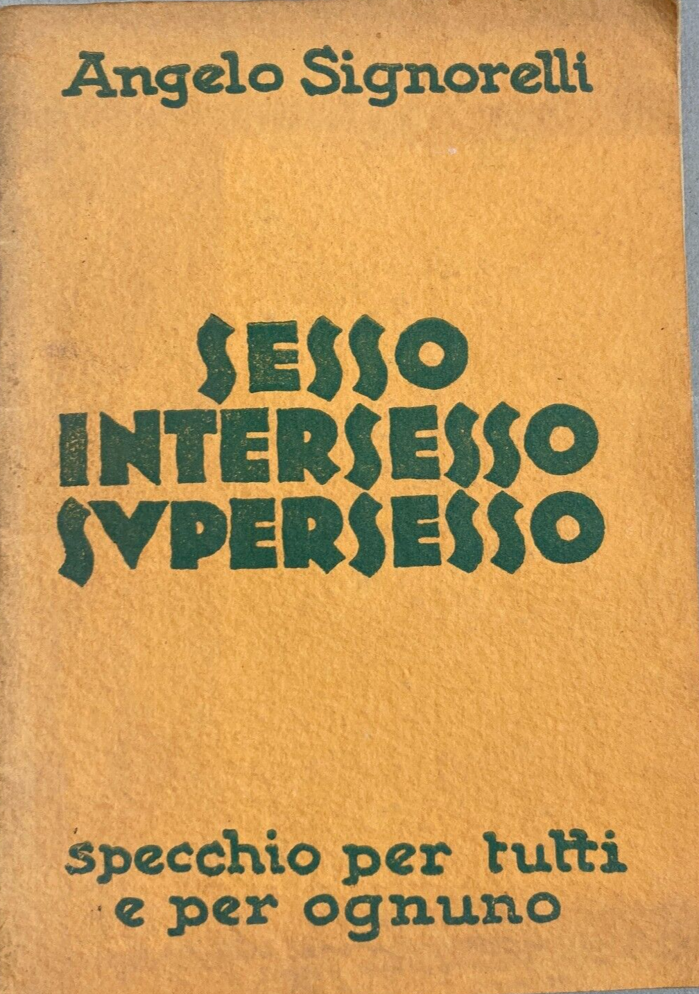 Sessointersessosupersesso: Specchio Per Tutti E Per Ognuno   Angelo Signorelli   1928