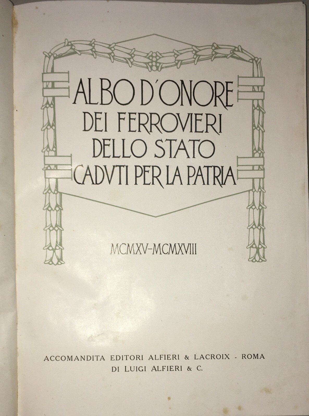 Albo d'Onore Dei Ferrovieri Dello Stato Caduti Per La Patria (1915 1918)