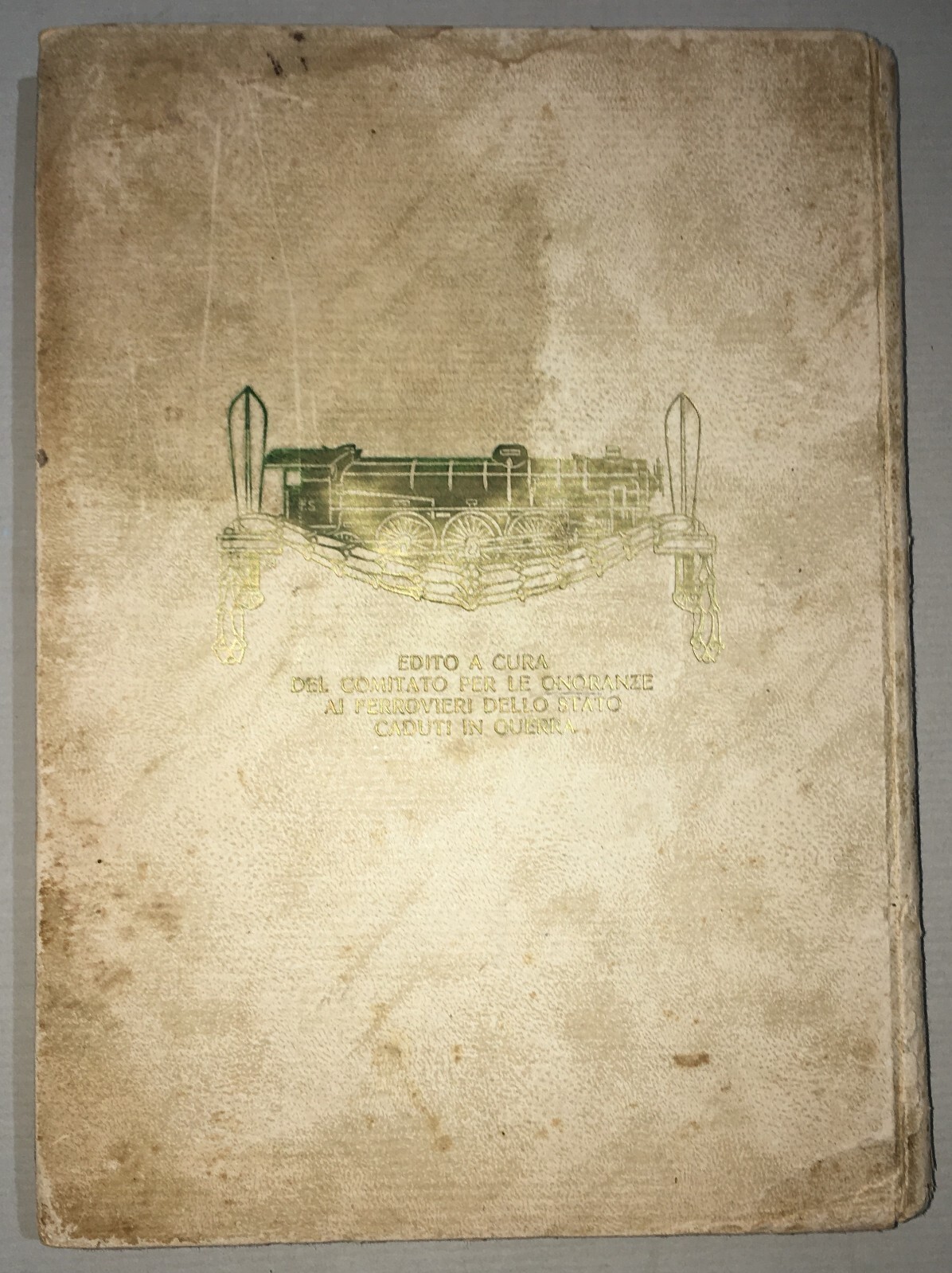 Albo d'Onore Dei Ferrovieri Dello Stato Caduti Per La Patria (1915 1918)