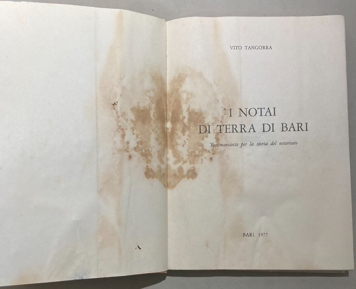 I Notai Di Terra Di Bari: Testimonianze Per La Storia Del Notariato   Vito Tangorra   1977