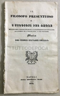 Il Filosofo Presuntuoso: Raro Libretto d'Opera Di Giovanni Petillo, Napoli, 1832