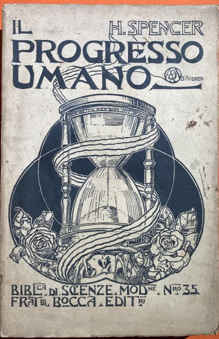 Il Progresso Umano: Scienza, Moda, Psicologia, Commercio   Spencer   Edizione Bocca, 1908