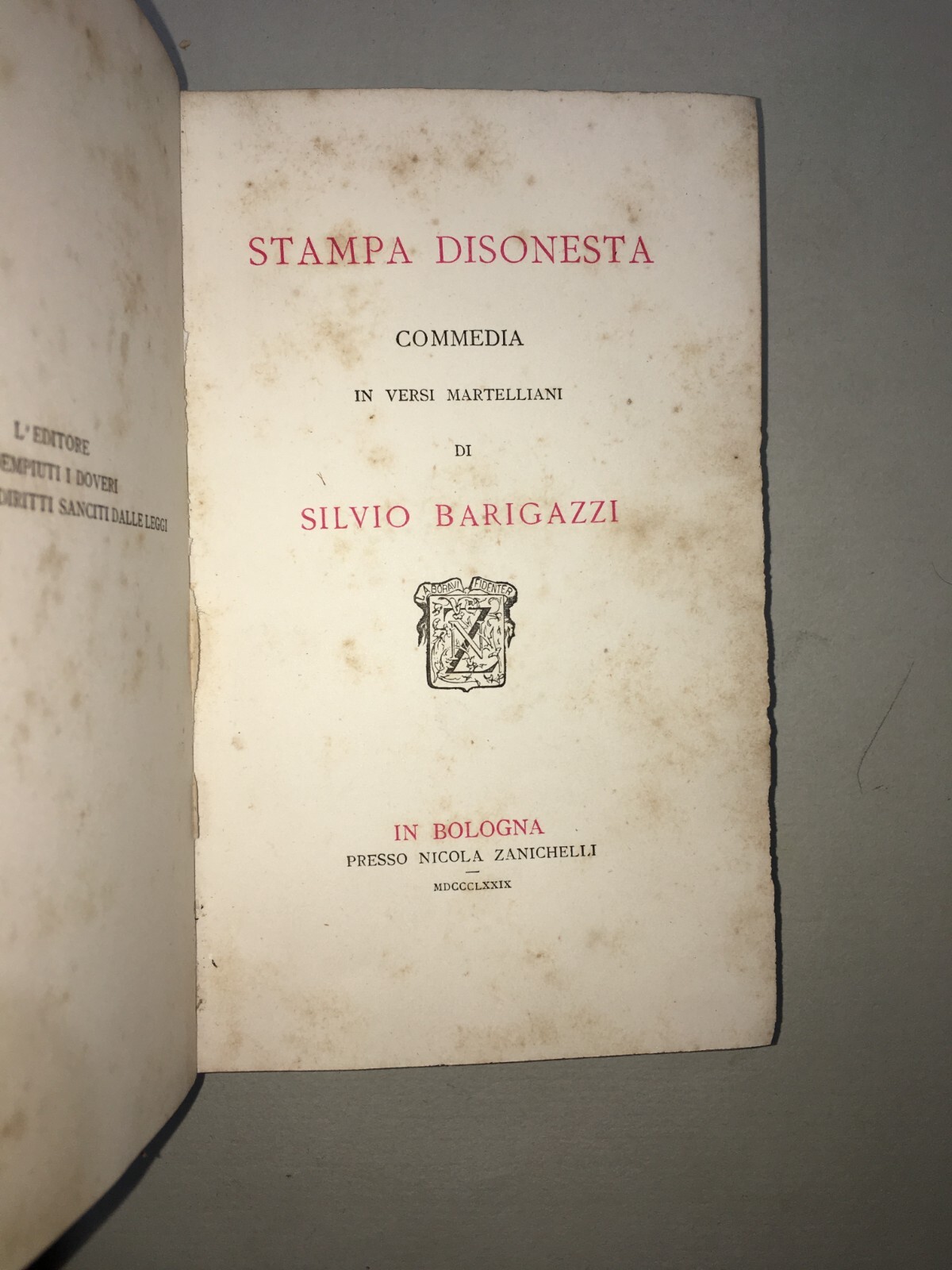 Teatro: Commedia In Versi Martelliani Di Silvio Barigazzi   Stampa Disonesta   1879