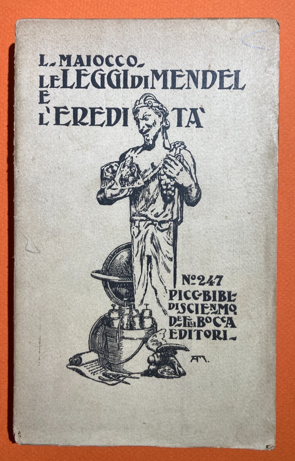 Le Leggi Di Mendel E L'Eredità. Francesco Luigi Maiocco. Bocca, 1918