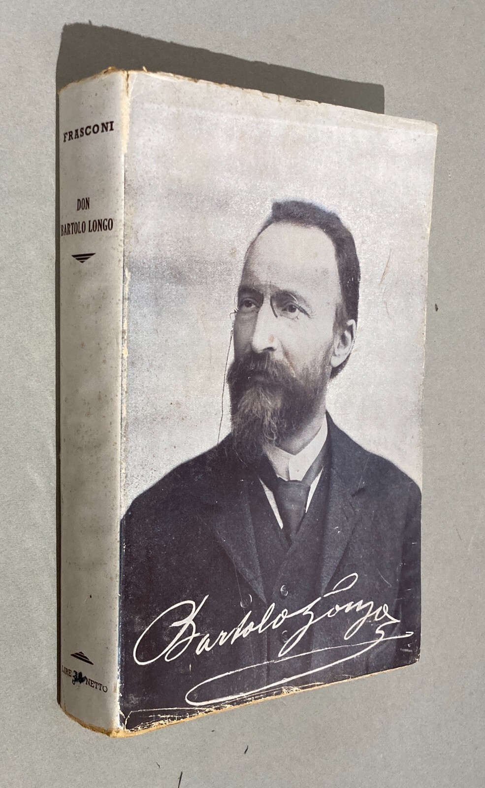 Napoli, Pompei, Nola: Bartolo Longo. Biografia Di Pier Marino Frasconi. Storia Del Santuario Di Pompei