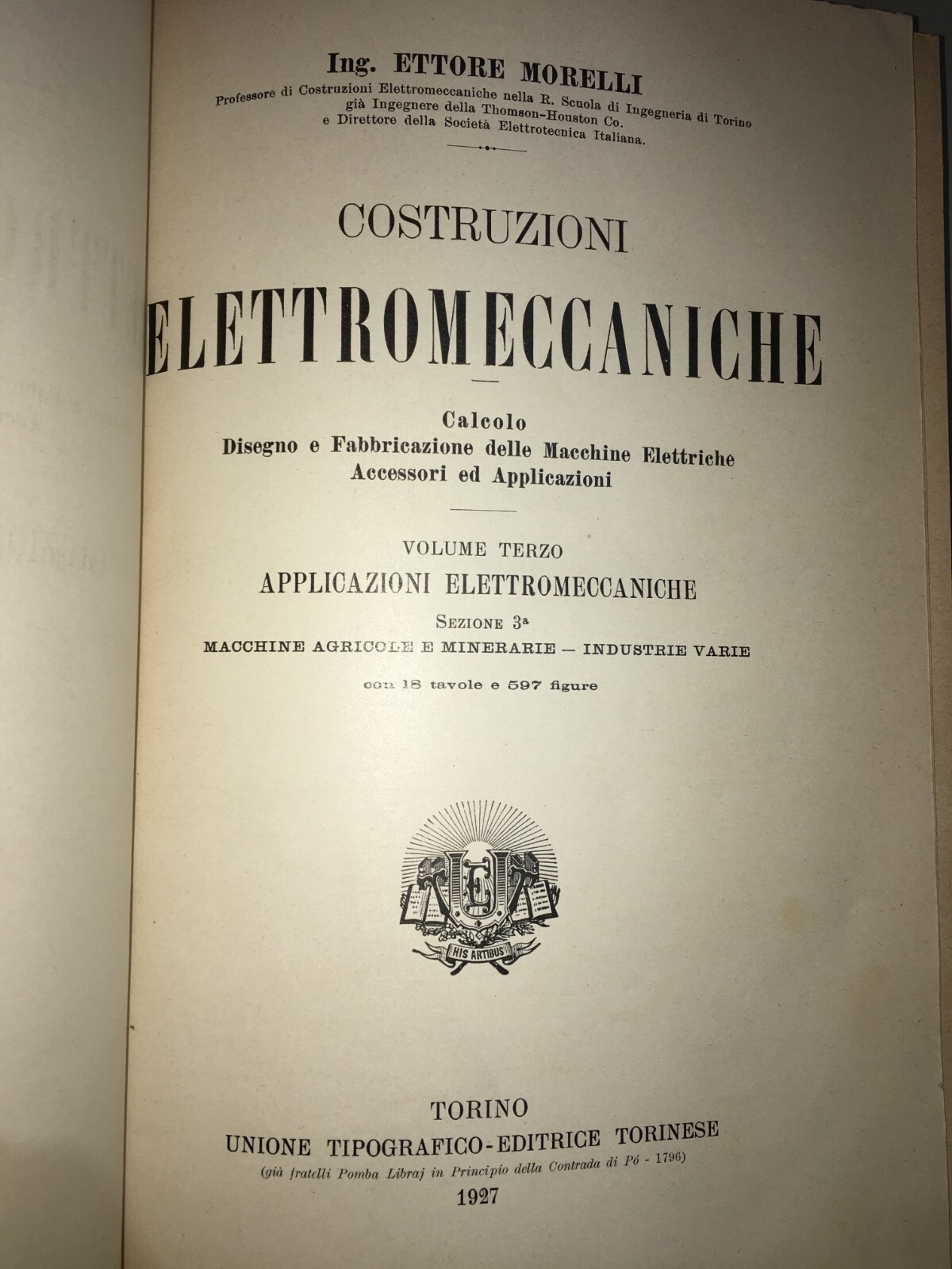 Elettrotecnica, Meccanica E Costruzioni Elettromeccaniche   Ettore Morelli (UTET, 1921 27)