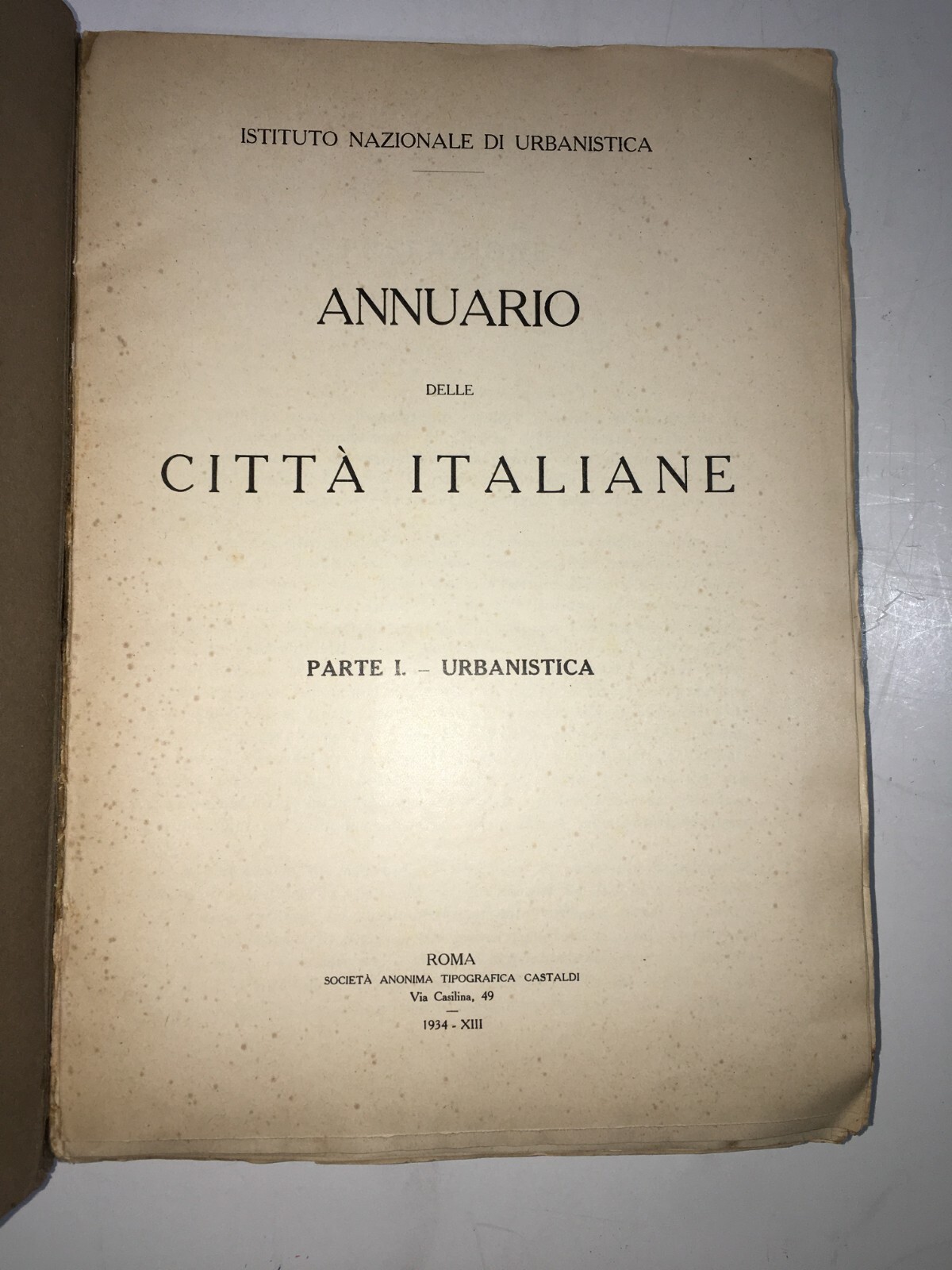 Architettura, Ingegneria, Urbanistica: Annuario Delle Città Italiane (Parte I), 1934
