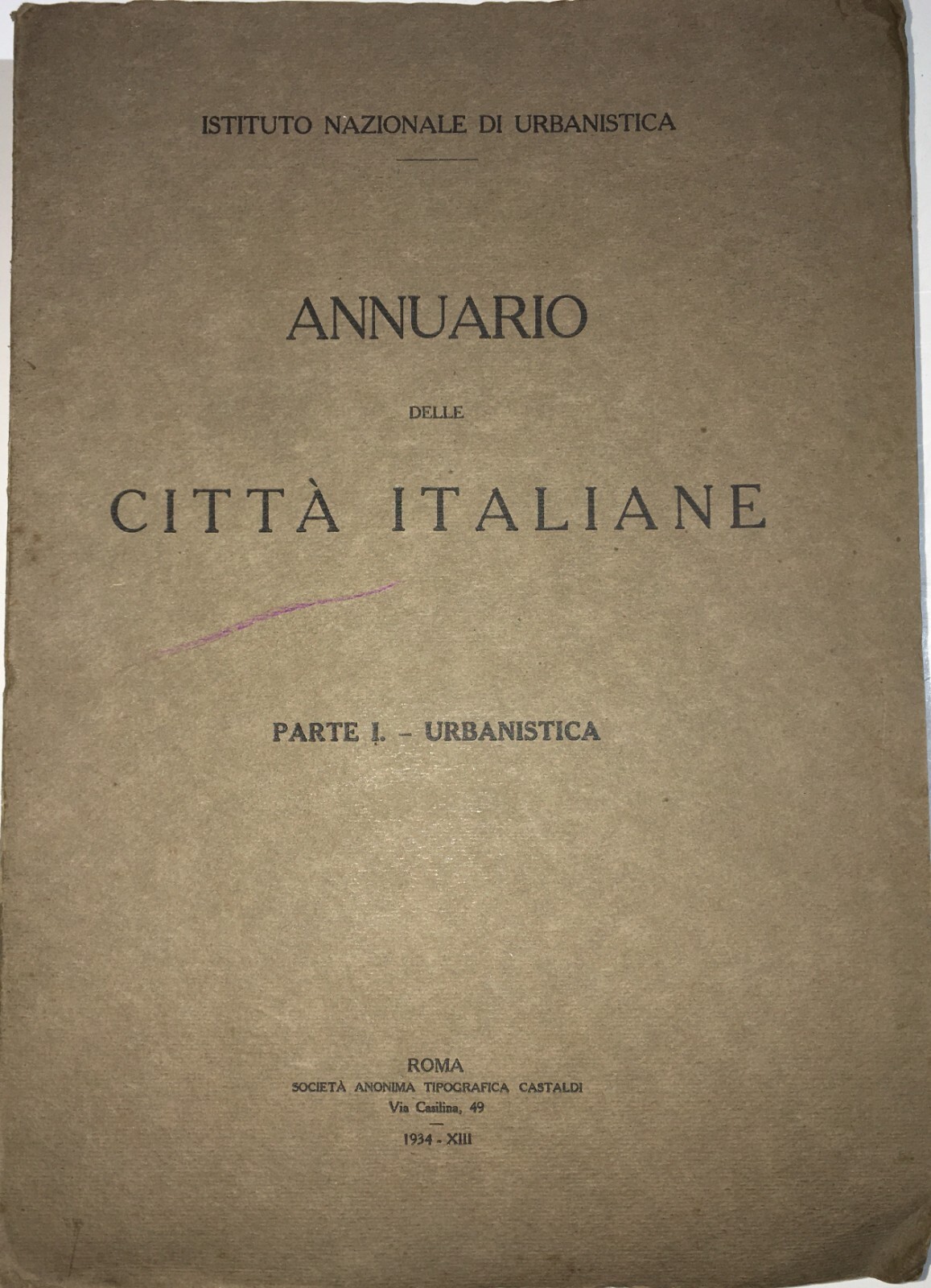 Architettura, Ingegneria, Urbanistica: Annuario Delle Città Italiane (Parte I), 1934