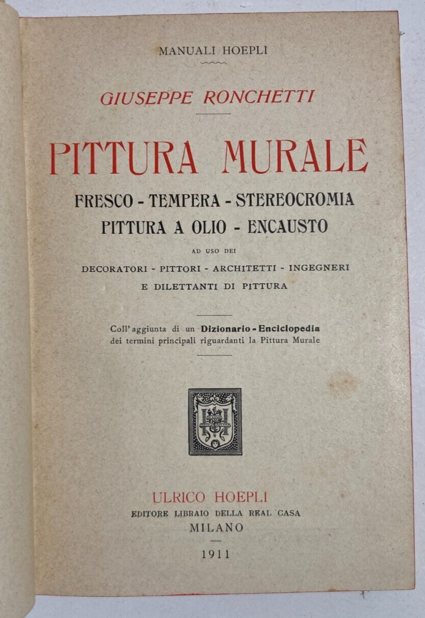 Pittura Murale, Affreschi, Encausto: Antico Manuale Hoepli