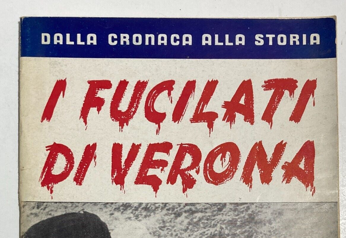 I Fucilati Di Verona Dalla Cronaca Alla Storia, 1951