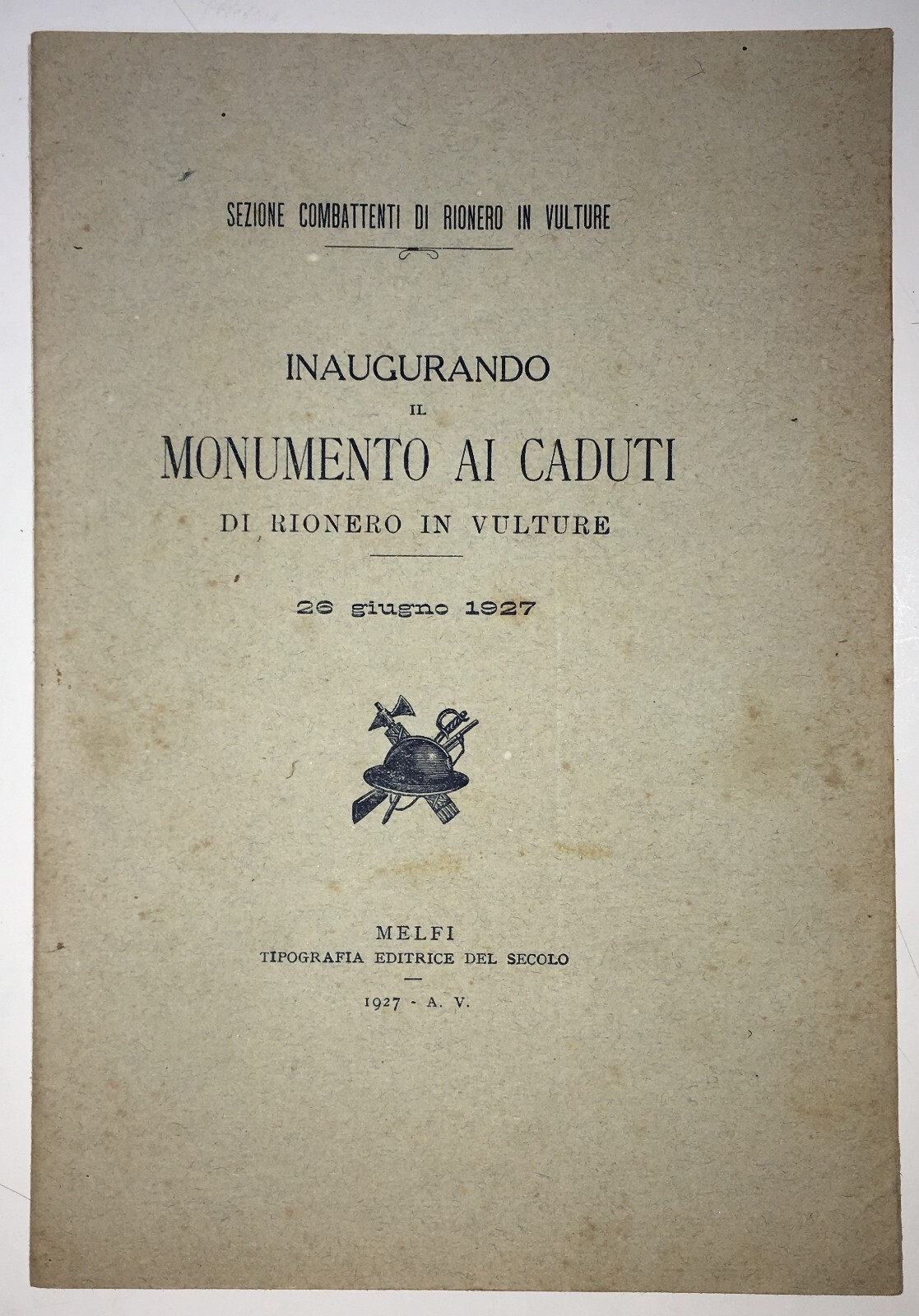 Basilicata, Rionero In Vulture: Inaugurazione Del Monumento Ai Caduti, Giuseppe Catenacci, 1927